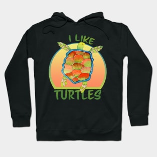 I like turtles - tropical colors Hoodie